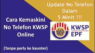 Cara Kemaskini No Telefon KWSP Online Dalam 3 Minit [upl. by Fanchette462]