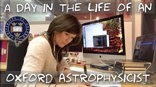 A day in the life of an Astrophysicist at Oxford University [upl. by Akiner327]