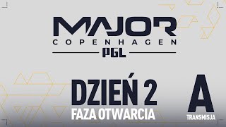 PGL CS2 Major Copenhagen 2024  DZIEŃ 2  Faza Otwarcia  Stream A [upl. by Wendin]