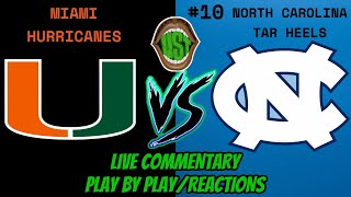 MIAMI HURRICANES VS 10 NORTH CAROLINA TAR HEELS LIVE NCAA COMMENTARY ANDN PLAY BY PLAYREACTIONS [upl. by Pool]