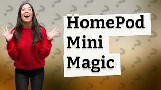 What is the best use of HomePod mini [upl. by Htebazila]