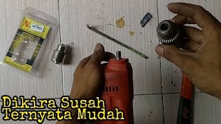 Tips Cara Mengganti dan Melepas Chuck Kepala Bor [upl. by Castora]