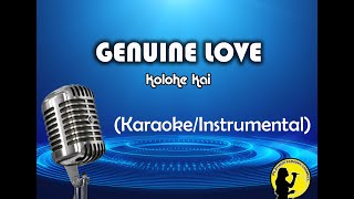 Genuine Love  Kolohe Kai KaraokeInstrumental [upl. by Attalie]