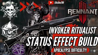 INVOKER RITUALIST STATUS EFFECT APOCALYPSE TANK BUILD  Remnant 2 UPDATED BUILD IN THE COMMENTS [upl. by Ellehsem]