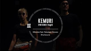 KEMURIYOH UENOampHagri  WORKSHOP quot Ultimatum Feat Fatoumata Diawara  Disclosure quot 【DANCE WORKS】 [upl. by Enaillil]