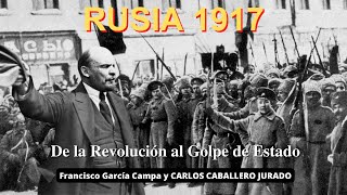 RUSIA 1917 De la Revolución de Febrero al Golpe de Estado de Octubre  Carlos Caballero Jurado [upl. by Ahsieyk157]