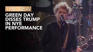 Green Day Disses Trump In NYE Performance  The View [upl. by Gerhardine]