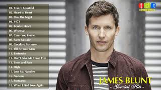 James Blunt Greatest Hits Full Live 2018 James Blunt Best Songs Collection [upl. by East409]