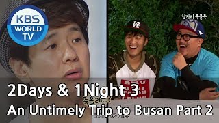 2 Days amp 1 Night  Season 3  An Untimely Trip to Busan Part 2 20141005 [upl. by Patrizius]