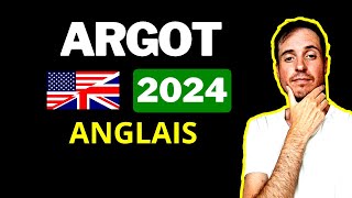 Argot Anglais 2024 [upl. by Nitsugua]