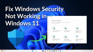 How to Fix Windows Security Not Working in Windows 11 [upl. by Naneek711]