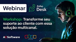 Workshop Zoho Desk Transforme seu atendimento ao cliente [upl. by Nalepka]