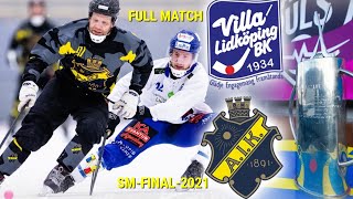 SMFINAL2021«VILLA LIDKOPING»«AIK»SVENSKA BANDY ELITSERIENFULL MATCH [upl. by Halfon]