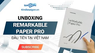 Mở hộp Remarkable Paper Pro  KindleSaiGon [upl. by Aubigny]