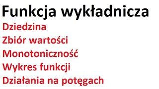 Funkcja wykładnicza  dziedzina zbiór wartości monotoniczność wykres miejsce zerowe potęgi [upl. by Thomasina]