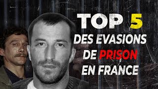 TOP 5  LES ÉVASIONS DE PRISON LES PLUS SPECTACULAIRES DE FRANCE [upl. by Spohr867]