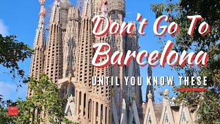 KNOW BEFORE YOU GO to Barcelona 15 Barcelona First Time Travel Tips  2024 Barcelona Tourist Guide [upl. by Eirene36]