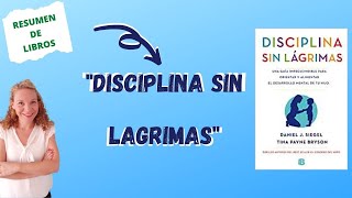 📚RESUMEN libro quotDISCIPLINA SIN LAGRIMASquot Daniel Siegel [upl. by Zetrom]