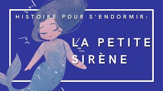 La Petite Sirène  Histoire pour sendormir  Livre audio complet [upl. by Atiugram883]