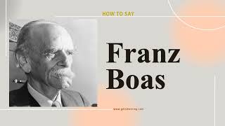 How to Say Franz Boas British English [upl. by Alatea]