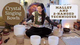 Crystal Singing Bowls Mallet and TwoHanded Techniques [upl. by Oswell117]