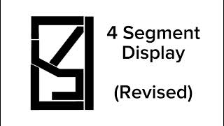 4 Segment Display Revised [upl. by Veljkov]