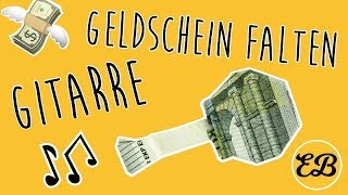 Geldscheine falten für Geldgeschenke Gitarre  Geld falten [upl. by Atnuahsal]