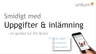 Smidigt med Uppgifter och inlämning i Unikum  guidad tur för lärare [upl. by Enortna]