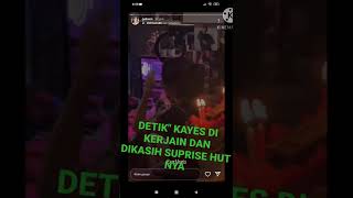 DETIKDETIK KAYES DI KERJAIN DAN DIKASIH SUPRISE HUT shorts [upl. by Theadora]