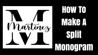 How to do a Split Monogram in Cricut Design Space  Simple Monogram [upl. by Fougere]