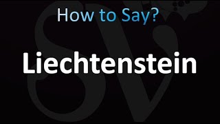 How to Pronounce Liechtenstein [upl. by Dang]