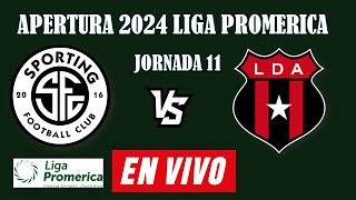 SPORTING VS ALAJUELENSE EN VIVO 🔴 LIGA PROMERICA APERTURA 2024 🔴 JORNADA 11 🔴 MI REACCION EN VIVO [upl. by Drusilla255]