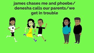 James chases me and PhoebeDenesha call our parentswe get in trouble deleted scenes [upl. by Nalyt813]