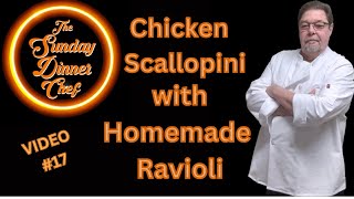 Homemade Ravioli Recipe with Chicken Scallopini The Sunday Dinner Chef [upl. by Enilkcaj]