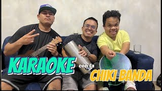 KARAOKE CON LA CHIKI BANDA 🎙️😂  CHIKI DESAHOGO [upl. by Ahsemal736]