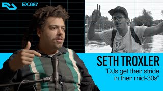 Seth Troxler on maturing as a DJ  RA Exchange 687 [upl. by Brunhild]