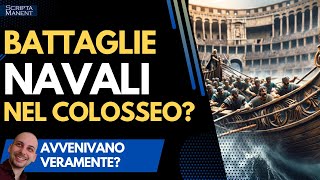 Battaglie navali nel Colosseo Avvenivano veramente [upl. by Valer642]