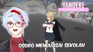 Sekolah Ayano Sudah Di Kuasai Osoro  Yandere Simulator Indonesia 50 [upl. by Yreved309]