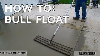 How to Finish Concrete with a Bull Float [upl. by Ladonna623]