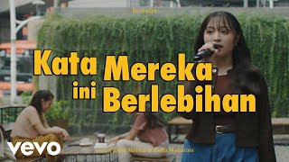 Bernadya  Kata Mereka Ini Berlebihan Official Live Performance [upl. by Mandi]