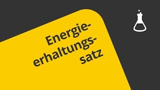 Energieerhaltungssatz  Definition  Chemie  Allgemeine und anorganische Chemie [upl. by Namas486]