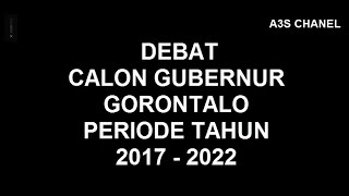 Debat Calon Gubernur Gorontalo Periode 2017  2022 [upl. by Sonafets]