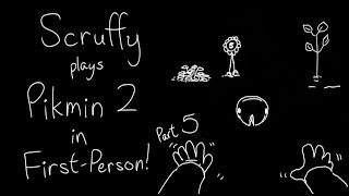 Scruffy plays Pikmin 2 in First Person  Part 5 [upl. by Cornwall]