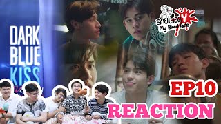 EP10REACTION Dark Blue Kiss จูบสุดท้ายเพื่อนายคนเดียว  สายเลือดY [upl. by Ytoc272]