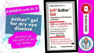 ActharDry Eye  eye lubricants for dry eyes  Acthar® Gel for dry eye disease youtubeshorts [upl. by Herb577]