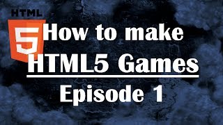 Ep1 How to Make HTML5 Games Javascript Tutorial for Beginners JS Guide [upl. by Malek]