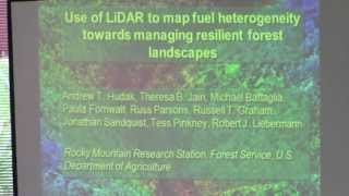 Presentation Use of LiDAR to Map Fuel Heterogeneity Towards Managing Resilient Landscapes [upl. by Hickey169]