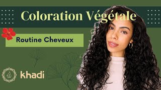 COLORATION KHADI  Routine cheveux végétale complète  henné [upl. by Aredna]