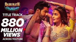 Badri Ki Dulhania Full Video Song Best Bollywood movie Song Varun Dawan And Alia Bhatt Song [upl. by Nosnibor]