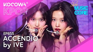 IVE  Accendio  Show Music Core EP855  KOCOWA [upl. by Ilario245]